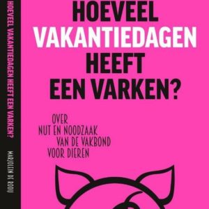 Hoeveel vakantiedagen heeft een varken?